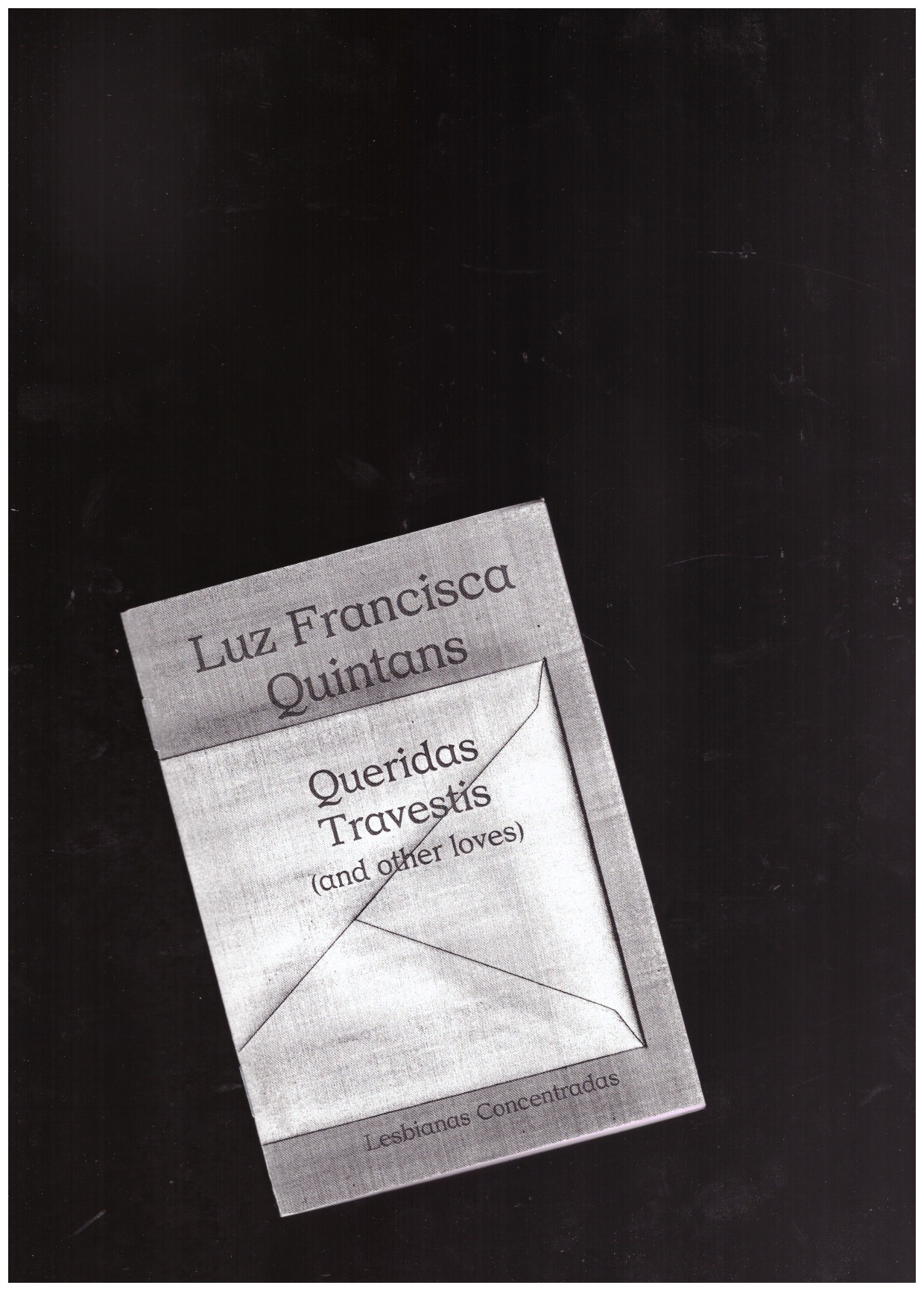 QUINTANS, Luz Francisca - Queridas travestis (and other loves)