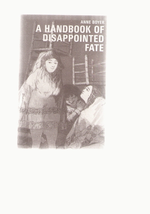 BOYER, Anne - A Handbook of Disappointed Fate (Ugly Duckling Presse)