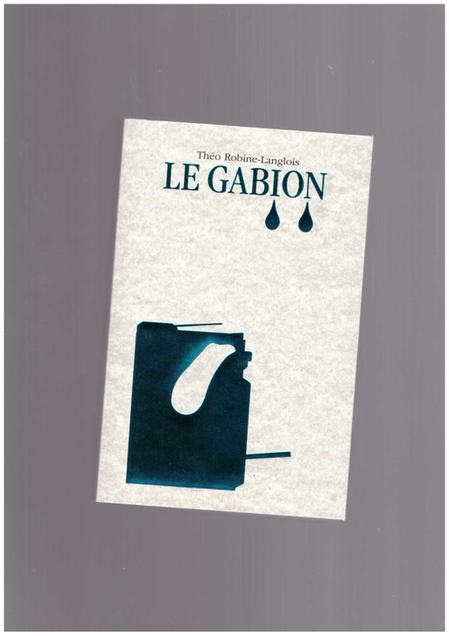 ROBINE-LANGLOIS, Théo - Le Gabion ()