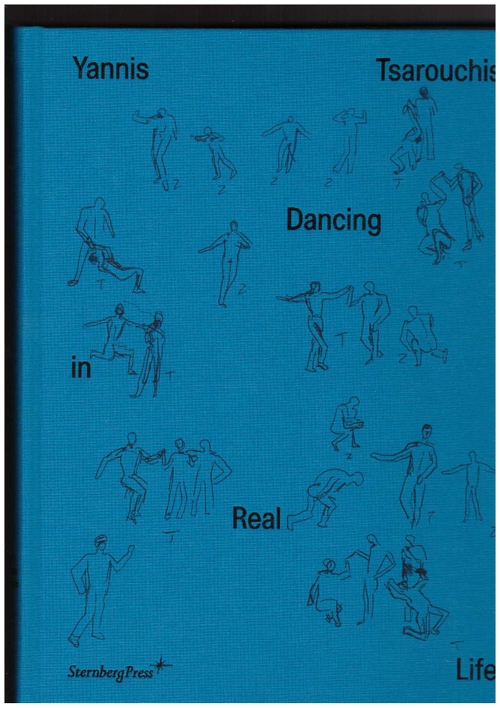 TSAROUCHIS, Yannis; GRIPARI, Niki (ed.); SZYMCZYK, Adam (ed.) - Yannis Tsarouchis. Dancing in Real Life (Sternberg Press)