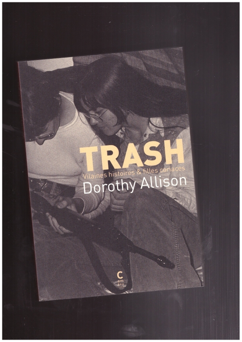 ALLISON, Dorothy - Trash (Éditions Cambourakis)