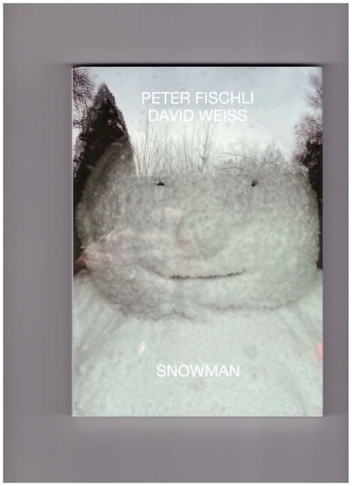 FISCHLI, Peter; WEISS, David - Snowman (Verlag der Buchhandlung Walther König)