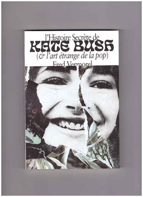 VERMOREN, Fred - L'histoire secrète de Kate Bush (Le Gospel)