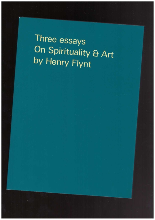 FLYNT, Henry - Three essays on Spirituality & Art (Joao Simoes)