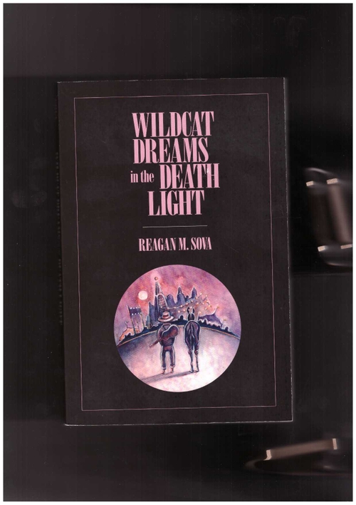 SOVA, Reagan M. - Wildcat Dreams in the Death Light (First To Knock)