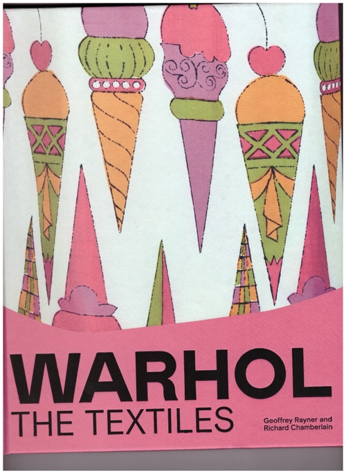 WARHOL, Andy - Warhol, the textiles (Yale University Press)