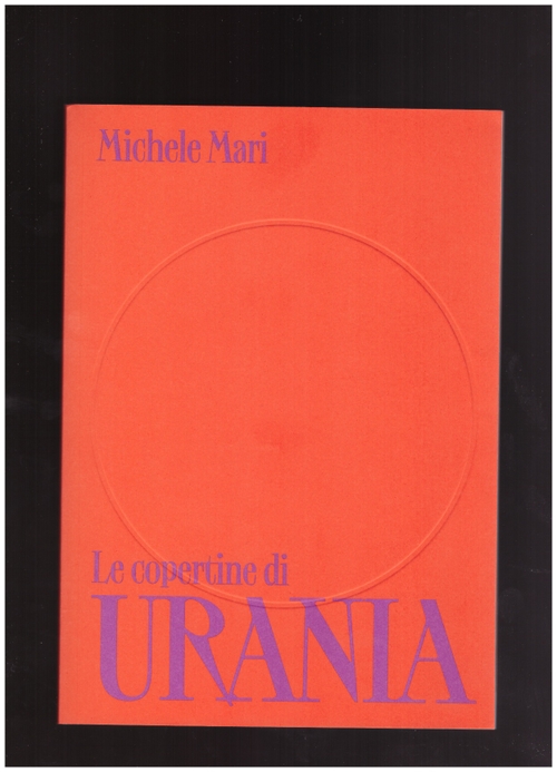MARI, Michele - Le copertine di urania (Humboldt Books)