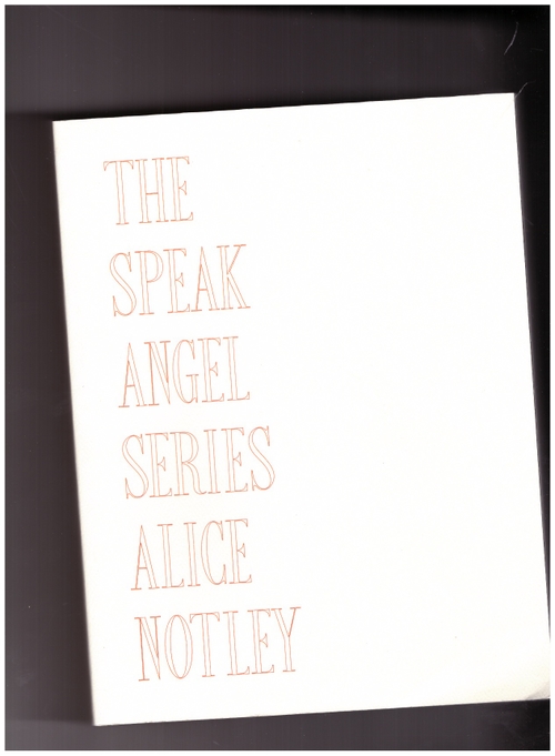NOTLEY, Alice - The Speak Angel Series (Fonograf Editions)