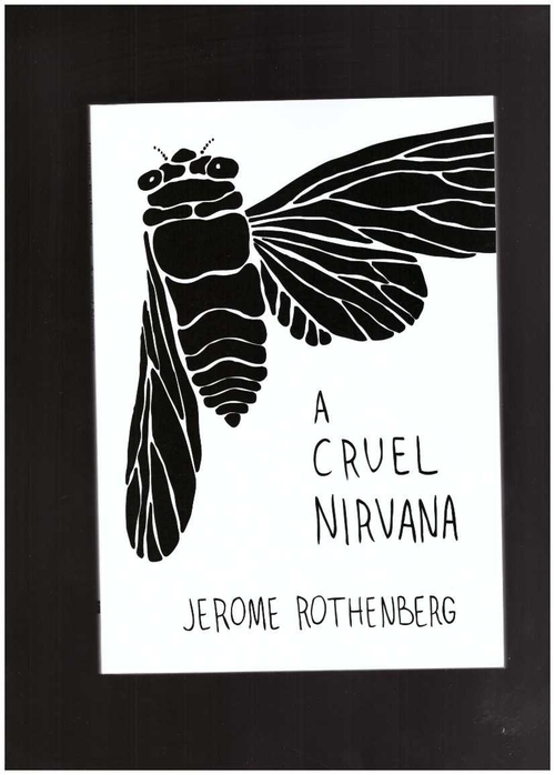 ROTHENBERG, Jerome - A Cruel Nirvana (SplitLevel Texts)