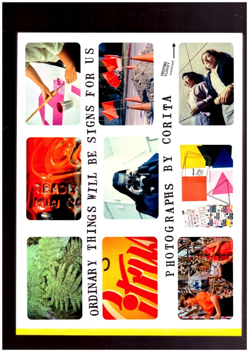 KENT, Corita; AULT, Julie (ed.); FULFORD, Jason (ed.); WEITZMAN, Jordan (ed.) - Ordinary Things Will Be Signs for Us (J&L Books,Magic Hour)