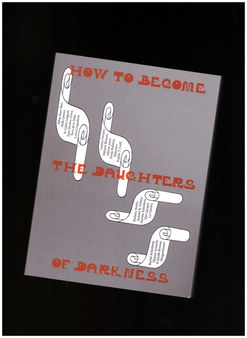 SOYER, Sabrina; PAVIANI, Laetitia (eds.) - How to become the daughters of darkness (How to become)