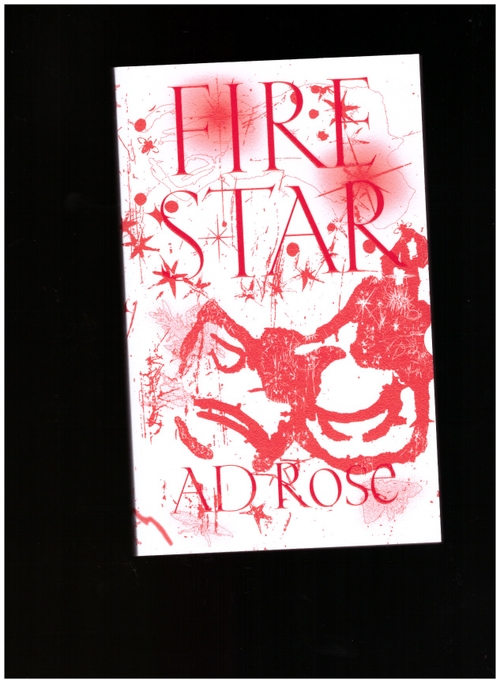 ROSE, AD - Fire Star (Rotolux Press)
