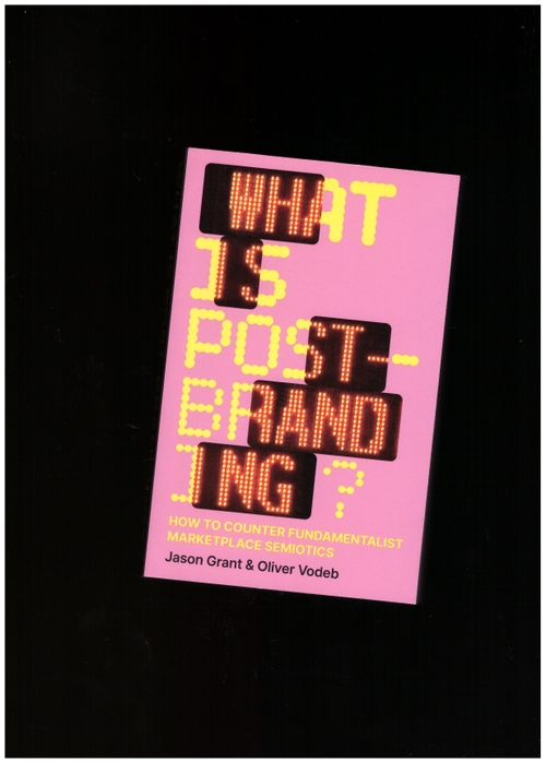 GRANT, Jason; VODEB, Olivier - What is Post-Branding? (Set Margins)