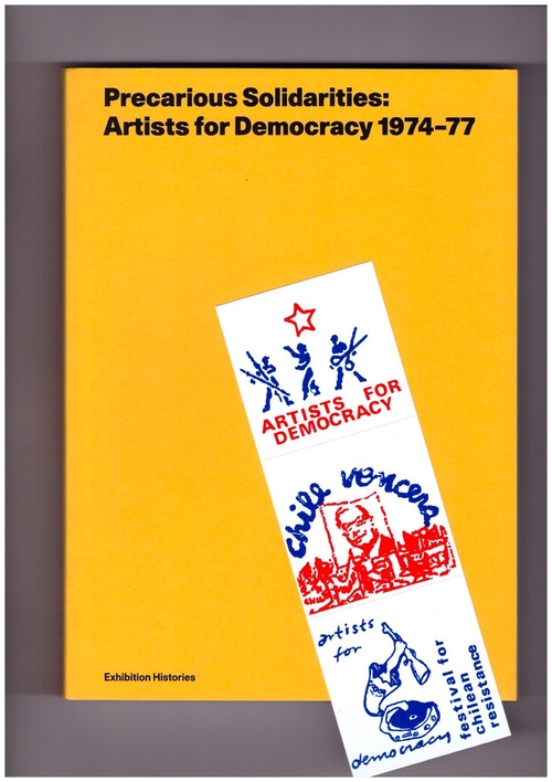 MORRIS, David; CHAN, Wing (eds.) - Precarious Solidarities: Artists for Democracy 1974–77 (Afterall Books)