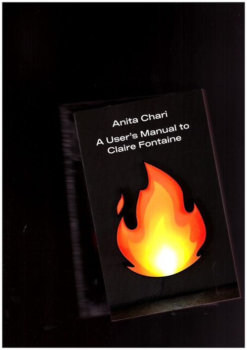 CHARI, Anita - A User’s Manual to Claire Fontaine (Lenz)