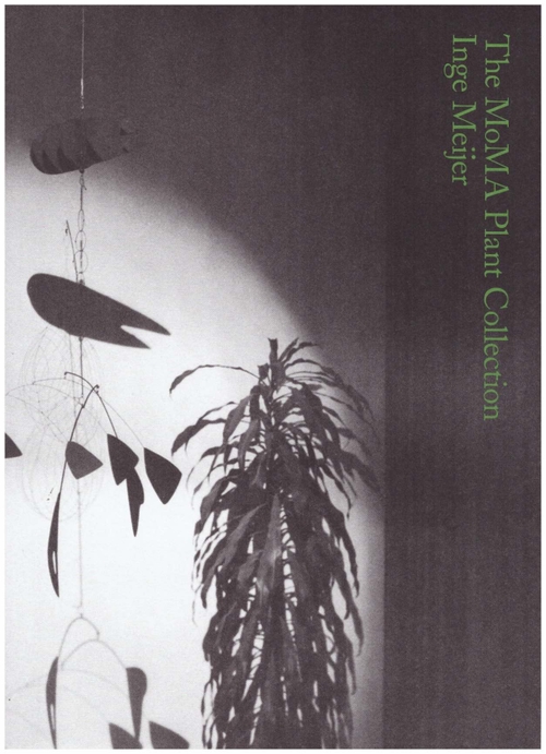 MEIJER, Inge - The MoMA Plant Collection (ROMA Publications)