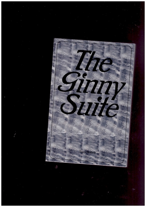 SKOLNIK, Stacy - The Ginny Suite (Montez Press)