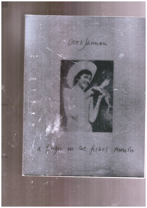 JARMAN, Derek - A finger in the fishes mouth (House Sparrow Press)