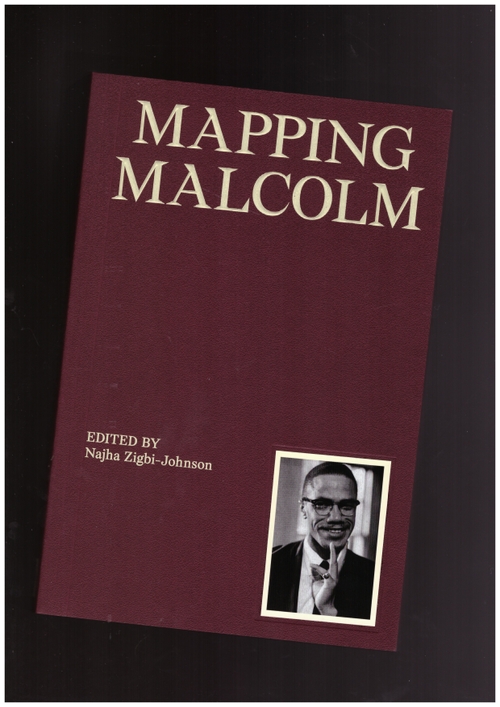 ZIGBI-JOHNSON, Najha - Mapping Malcolm (Columbia Books on Architecture and the City)