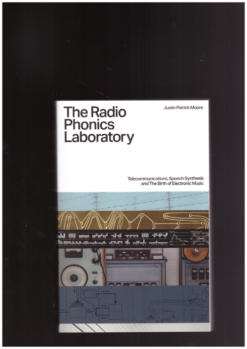 MOORE, Justin Patrick - The Radio Phonics Laboratory (Velocity Press)