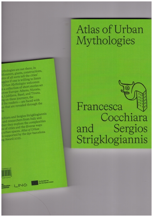 COCCHIARA, Francesca; STRIGKLOGIANNIS, Sergios (eds) - Atlas of Urban Mythologies (Dpr-barcelona)