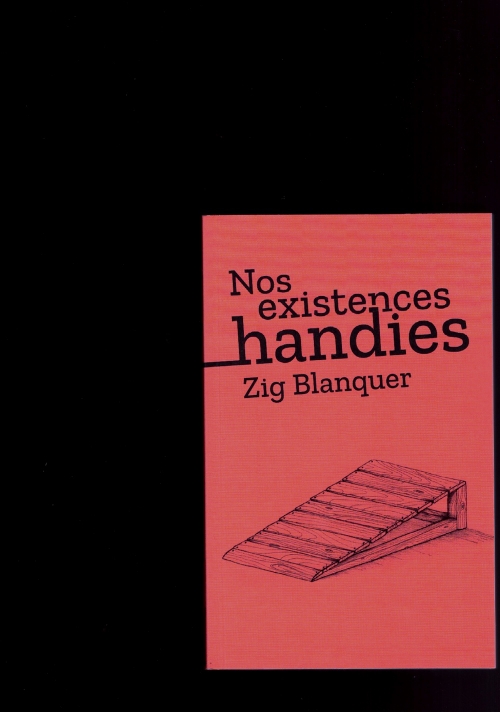 BLANQUER, Zig - Nos existences handies (éditions tahin party)