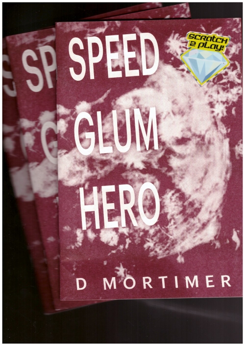 D MORTIMER - Speed Glum Hero (Sticky Fingers)