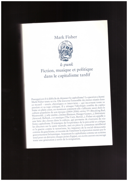 FISHER, Mark - k-punk. Fiction, musique et politique dans le capitalisme tardif (Audimat)