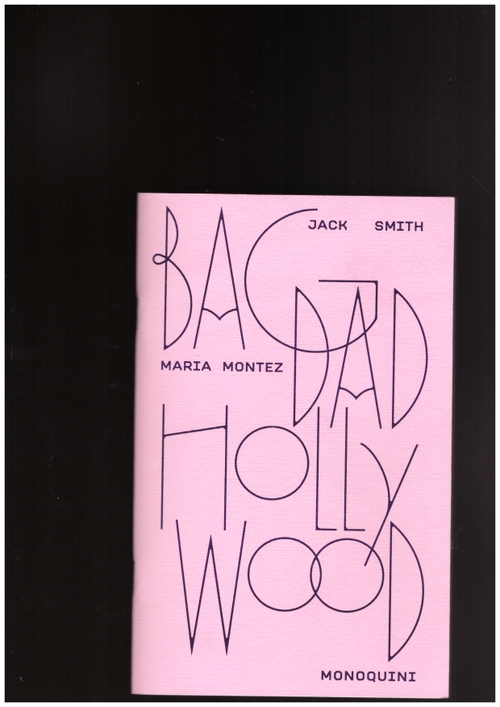 SMITH, Jack - Bagdad Hollywod (Monoquini)