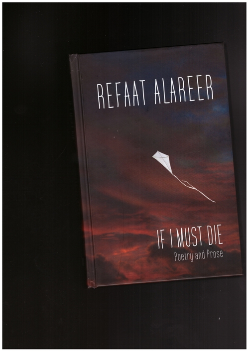 ALAREER, Refaat - If I Must Die (OR Books)