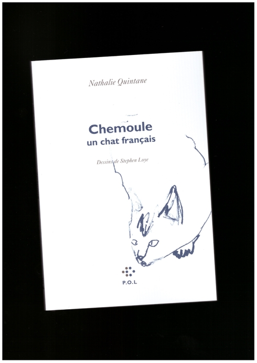 QUINTANE, Nathalie - Chemoule, un chat français (P.O.L)