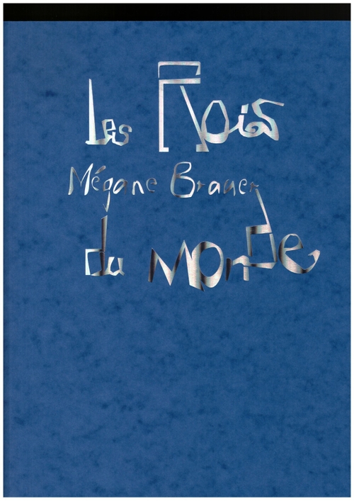 BRAUER, Mégane - Les Rois du Monde (cry mimi cry,Air de Paris)
