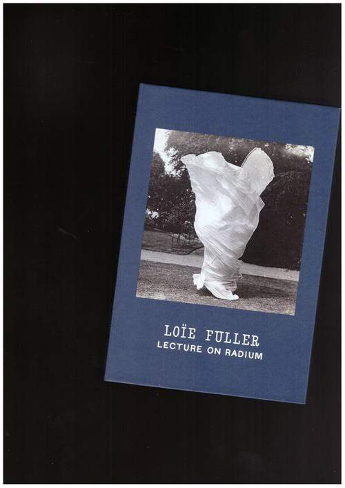 FULLER, Loïe Fuller - Lecture on Radium (Further Reading)