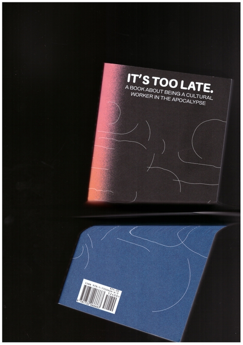 THORNTON, Cassie; JADWIGA HÄRTELOVA, Magdalena (eds. - It's Too Late. Do It Anyway! (Thick Press)