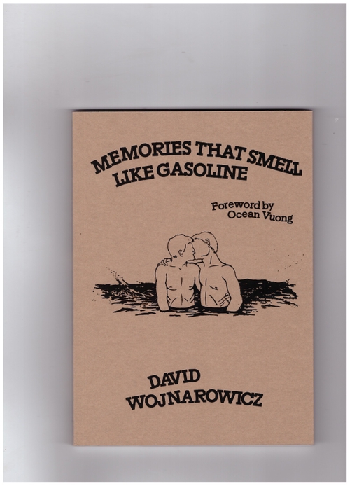 WOJNAROWICZ, David  - Memories That Smell Like Gasoline (new edition) (Nightboat)