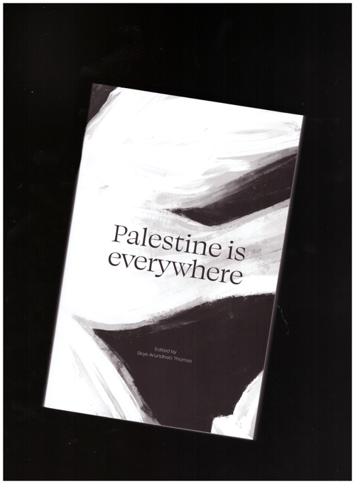 ARUNDHATI THOMAS, Skye - Palestine is everywhere (Silver Press)