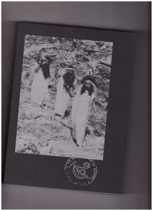 D'ALTO, Sonia (ed.) - Le Nemesiache. Reclaiming Mythological Rituals (Mousse Publishing)