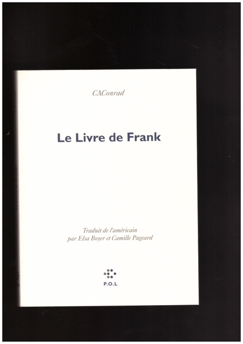 CAConrad - Le Livre de Frank (P.O.L)