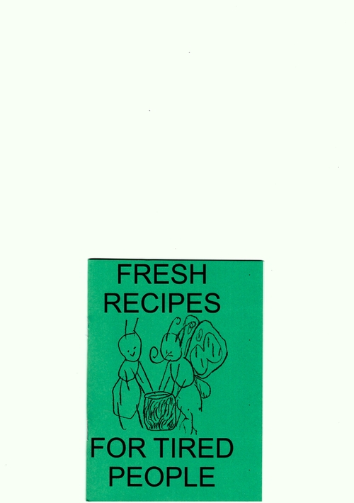 BREMER, Noah & JANULEVIČIŪTĖ, Monika - Fresh Recipes for Tired People (Publication Studio)