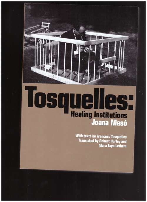 MASÓ, Joana - Tosquelles: Healing Institutions (Divided Publishing)