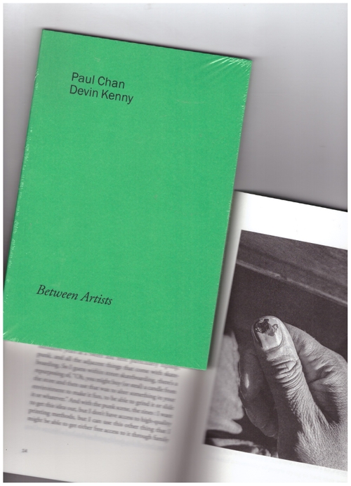CHAN, Paul; KENNY, Devin - Between Artists: Paul Chan / Devin Kenny (A.R.T. Press)