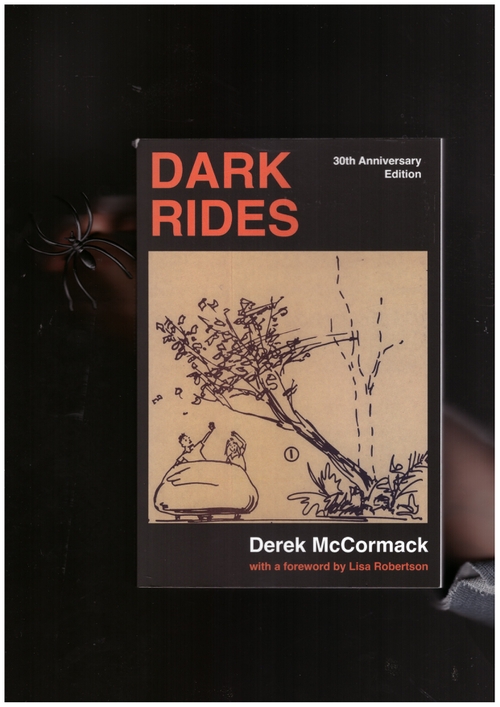 MCCORMACK, Derek - Dark Rides [30th Anniversary Edition] (Pilot Press)