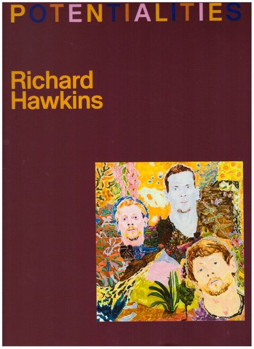 HAWKINS, Richard; COTTON, Michelle (ed.); BIRKENSTOCK, Eva (ed.) - Richard Hawkins: Potentialities (Kunsthalle Wien,Kestner Gesellschaft,Verlag der Buchhandlung Walther König)