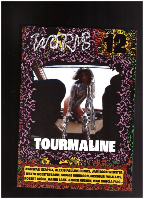 ELDRIDGE, Pierce; MOLINAS, Arcadia; McLOUGHLIN, Caitlin (eds.) - Worms (twelve) — Tourmaline (Worms)