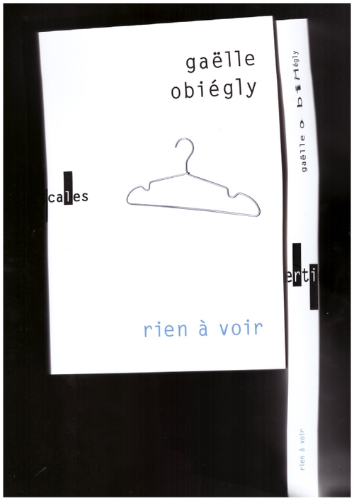 OBIÉGLY, Gaëlle - Rien à voir (Verticales)