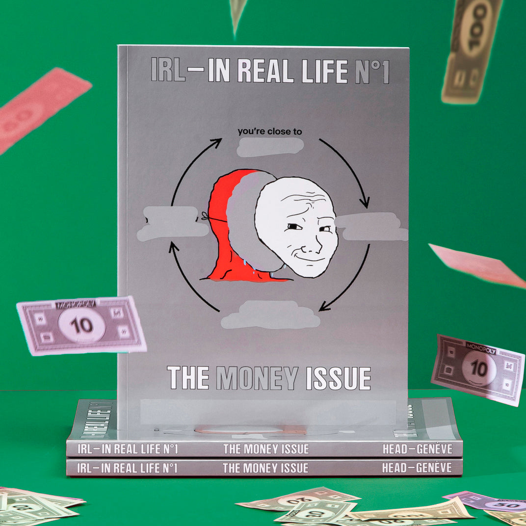 LAUNCH: IRL N°1 – In Real Life: The MONEY Issue
