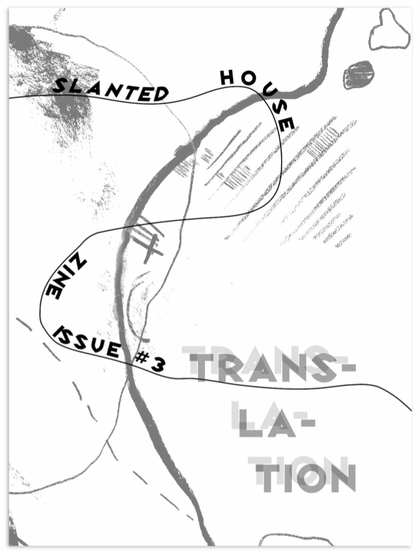 SLANTED HOUSE ZINE ISSUE # 3: TRANSLATION launch