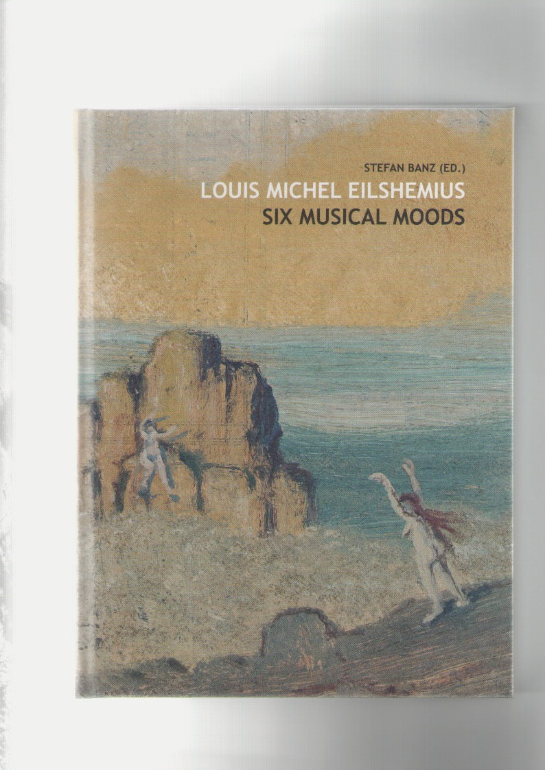 Louis Michel Eilshemius. Six Musical Moods