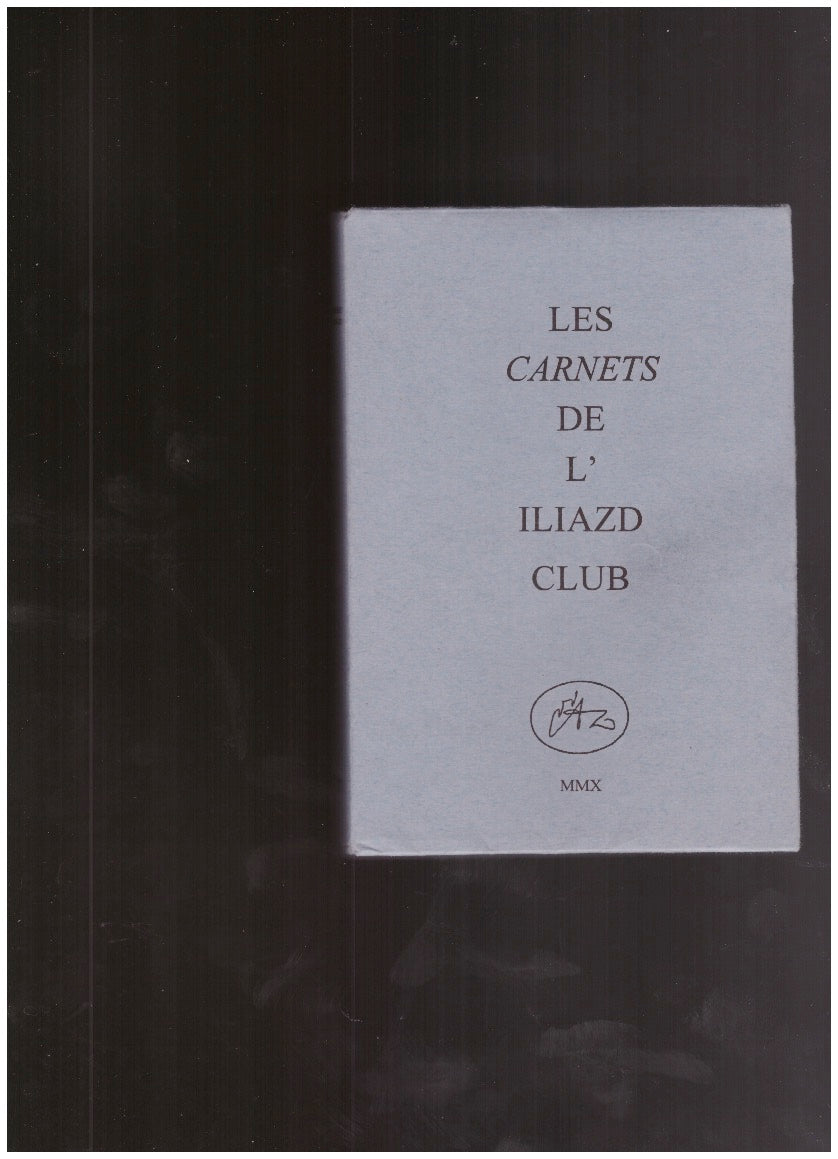 Les Carnets de l’Iliazd Club no. 7 (Iliazd et l’imprimerie Union ; Iliazd dans & hors l’émigration russe en France)