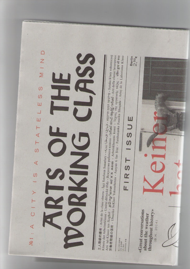 Arts of the Working Class #1: A city is a stateless mind